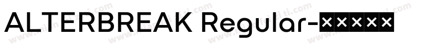 ALTERBREAK Regular字体转换